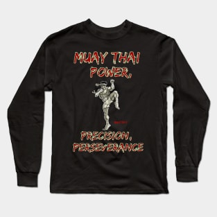 Muay thai power, precision,perseverance Long Sleeve T-Shirt